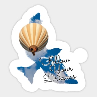 Follow Your Dreams Sticker